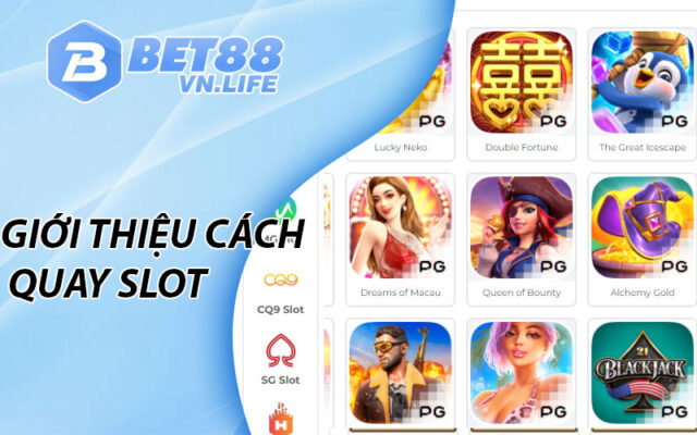 Giới thiệu cách quay slot