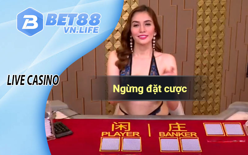 Giới thiệu BET88 Live Casino 