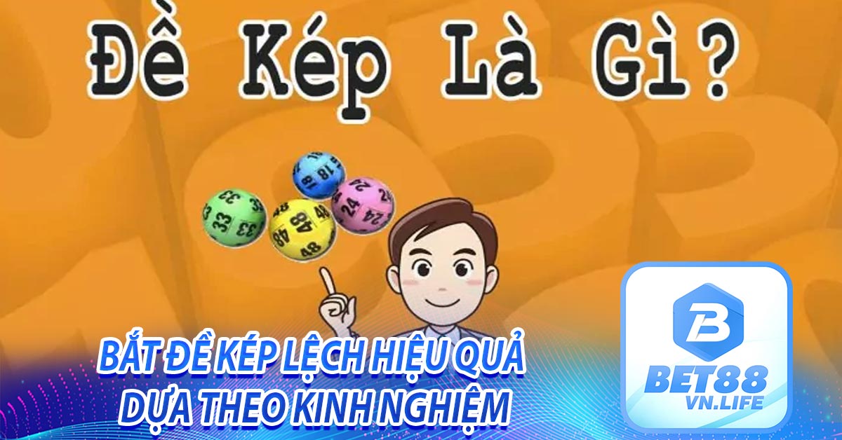 Bắt đề kép lệch hiệu quả dựa theo kinh nghiệm