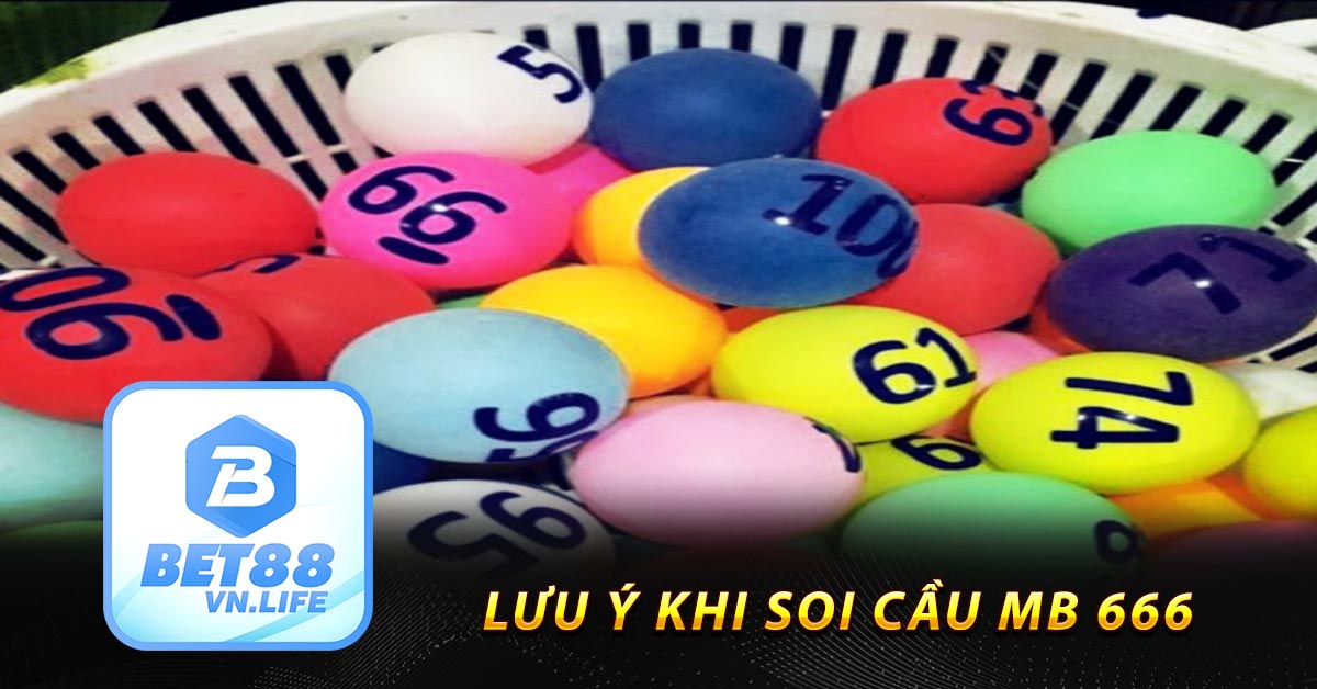 Lưu ý khi soi cầu mb 666