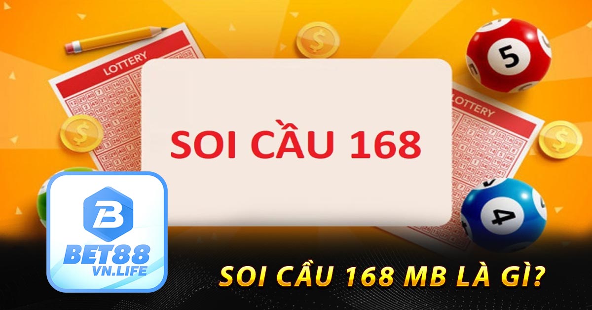 Soi cầu 168 MB là gì? 